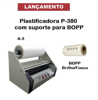 Plastificadora P-380 com suporte para BOPP
